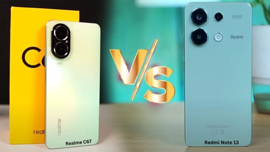 Realme C67 VS Redmi Note 13